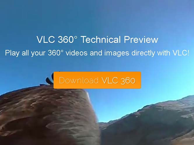 VLC 360: Ειδική έκδοση για προβολή φωτογραφιών και videos 360 μοιρών