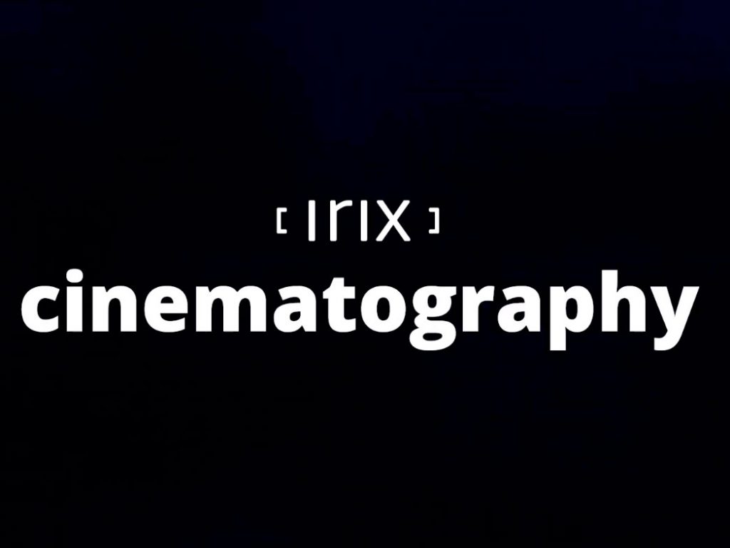 Irix: Νέα teaser videos για τους κινηματογραφικούς φακούς της